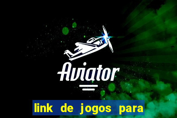 link de jogos para ganhar dinheiro